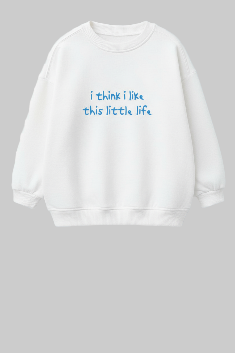 Life sweatshirt